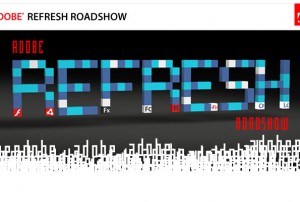Link to: Adobe Refresh roadshow