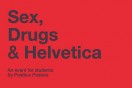 Sex, Drugs & Helvetica by Postive Posters